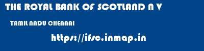 THE ROYAL BANK OF SCOTLAND N V  TAMIL NADU CHENNAI    ifsc code